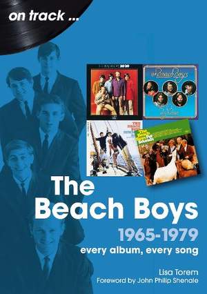 The Beach Boys 1965 to 1979 On Track: Every Album, Every Song