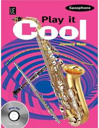 Rae, J: Play it Cool - Saxophone with CD