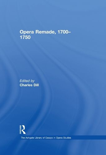 Opera Remade, 1700–1750