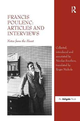 Francis Poulenc: Articles and Interviews: Notes from the Heart