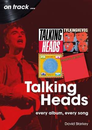 Talking Heads On Track: Every Album, Every Song
