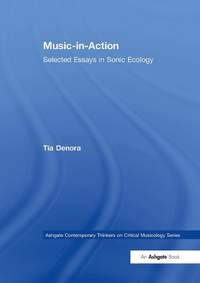 Music-in-Action: Selected Essays in Sonic Ecology