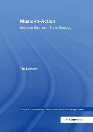 Music-in-Action: Selected Essays in Sonic Ecology