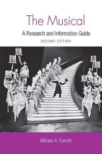 The Musical: A Research and Information Guide