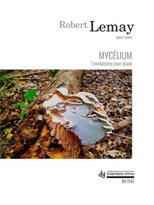 Robert Lemay: Mycélium, 7 miniatures pour piano