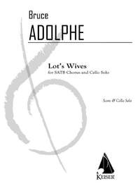 Bruce Adolphe: Lot's Wives