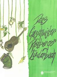 Geschwister, R: Das Geschwister Reitberger Liederbuch