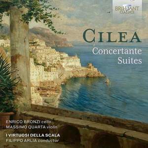 Cilea: Concertante Suites