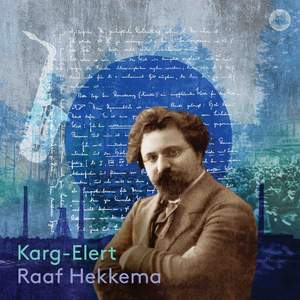 Karg-Elert: Complete Works for Solo Saxophone