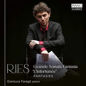 Ries: Grande Sonata Fantasia'l'infortunee', Fantasies