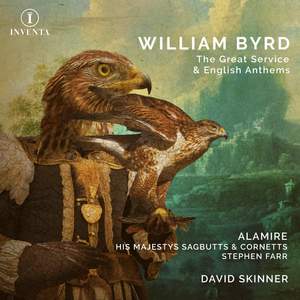 William Byrd: The Great Service & English Anthems