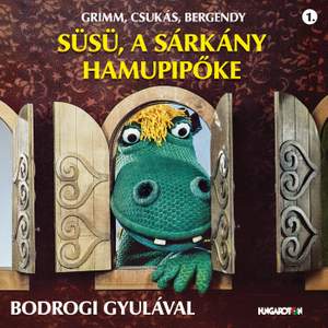 Grimm, Csukás, Bergendy: Süsü, a sárkány - Hamupipőke