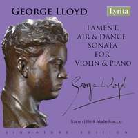 George Lloyd: The Works for Violin & Piano