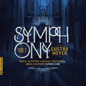 Gustav Hoyer: Symphony No. 1