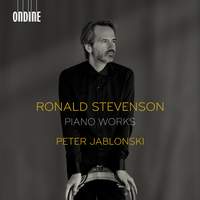 Ronald Stevenson: Piano Works