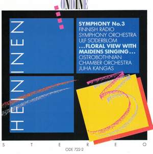 Paavo Heininen: Symphony No. 3 & ... Floral view with maidens singing ....