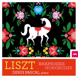 Liszt: Intégrale des Rhapsodies hongroises