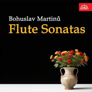 Martinů: Flute Sonatas