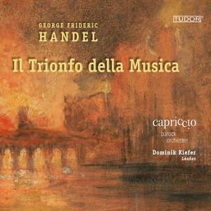 George Frideric Handel: Il Trionfo della Musica | Capriccio Barockorchester. Dominik Kiefer