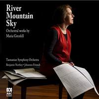 River Mountain Sky: Orchestral works by Maria Grenfell