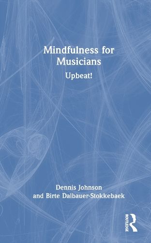 Mindfulness for Musicians: Upbeat!
