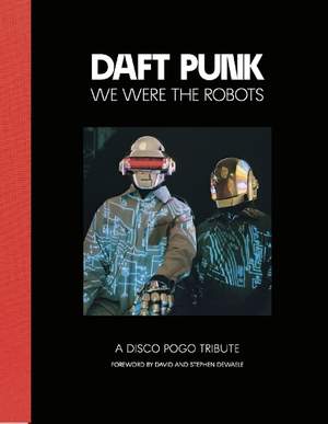 Daft Punk - We Were The Robots: A Disco Pogo Tribute