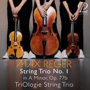 Max Reger: String Trio No. 1 in A Minor, Op. 77b
