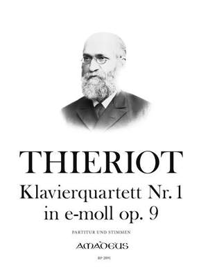 Thieriot, F: Klavierquartett Nr. 1 in e-Moll E minor op. 9