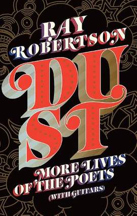 Dust: More Lives of the Poets (with Guitars)