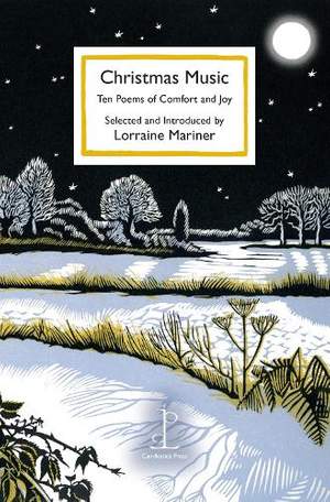 Christmas Music: Ten Poems of Comfort and Joy