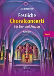 Roller, J: Festliche Choralconcerti für Ein- und Auszug 2 Vol. 2