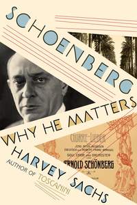 Schoenberg: Why He Matters