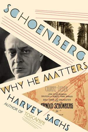 Schoenberg: Why He Matters
