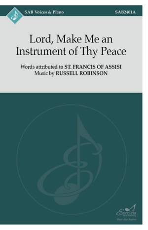 Russell Robinson: Lord, Make Me an Instrument of Thy Peace