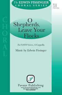 Edwin Fissinger: O Shepherds Leave Your Flocks