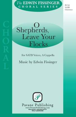 Edwin Fissinger: O Shepherds Leave Your Flocks