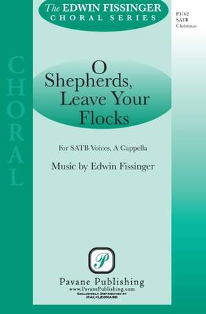 Edwin Fissinger: O Shepherds Leave Your Flocks