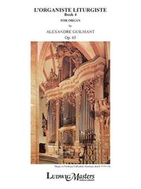 Guilmant, Felix Alexandre: L'Organiste Liturgiste, Op. 65, Bk 4