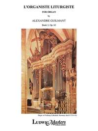 Guilmant, Felix Alexandre: L'Organiste Liturgiste, Op. 65, Book 5