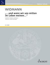 Widmann, J: “...und wenn wir uns mitten im Leben meinen...”