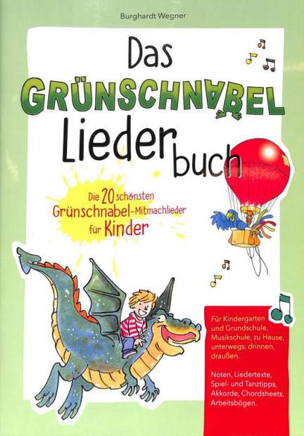 Wegner, B: Das Grünschnabel Liederbuch