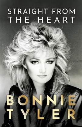 Straight from the Heart: The official autobiography by the legendary Total Eclipse of the Heart singer