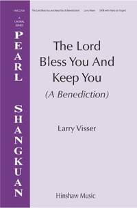 Larry Visser: The Lord Bless You and Keep You (A Benediction)