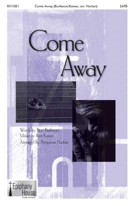 Kurt Kaiser: Come Away