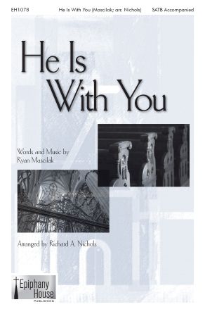 Ryan Mascilak: He Is With You