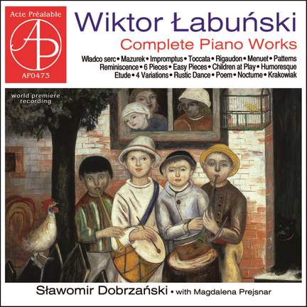 Łabuński: Complete Piano Works