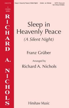 Franz Grüber: Sleep In Heavenly Peace (a Silent Night)