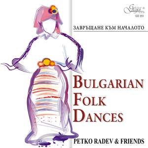 Bulgarian Folk Dances: Petko Radev & Friends