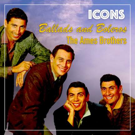 The Ames Brothers sing Ballads and Boleros