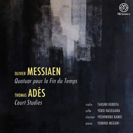 Messian & Adès: Quatuor pour la fin du temps & Court Studies